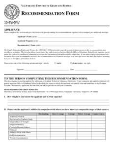 VALPARAISO UNIVERSITY GRADUATE SCHOOL  RECOMMENDATION FORM APPLICANT: Please complete this section and give this form to the person making the recommendation, together with a stamped, pre-addressed envelope. Applicant’