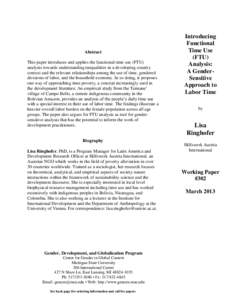 Abstract This paper introduces and applies the functional time use (FTU) analysis towards understanding inequalities in a developing country context and the relevant relationships among the use of time, gendered division