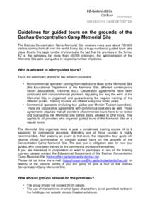 Guidelines for guided tours on the grounds of the Dachau Concentration Camp Memorial Site The Dachau Concentration Camp Memorial Site receives every year about 700,000 visitors coming from all over the world. Every day a