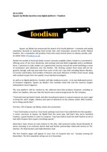 Square Up Media launches new digital platform – Foodism Square Up Media has announced the launch of its fourth platform – a website and weekly newsletter devoted to exploring food trends, bars and restaura