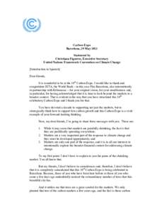 Carbon Expo Barcelona, 29 May 2013 Statement by Christiana Figueres, Executive Secretary United Nations Framework Convention on Climate Change [Introduction in Spanish]