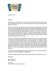 February 3rd, 2014  Greetings, The North Bay and District Chamber of Commerce and the City of North Bay have partnered once again to organize the 2014 Summer in the Park Festival to be held on the Civic Holiday weekend, 