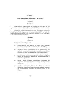 CHAPTER 6 SANITARY AND PHYTOSANITARY MEASURES Article 6.1 Definitions For the purposes of this Chapter, the definitions in Annex A of the SPS Agreement are incorporated into and made part of this Chapter, mutatis mutandi