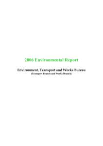 2006 Environmental Report Environment, Transport and Works Bureau (Transport Branch and Works Branch)