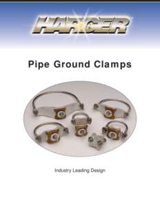 Pipe Ground Clamps  Industry Leading Design CPC Pipe Ground Clamps • Wide conductor range; #6 Solid through 250 MCM.