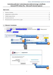 Telefon: +jest czynne Pn.-PtInstrukcja pobrania i zainstalowania elektronicznego certyfikatu Generali PPF Online Plus - Microsoft Internet Explorer Spis treści 1.