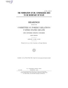 S. HRG. 109–151  THE NOMINATION OF DR. CONDOLEEZZA RICE TO BE SECRETARY OF STATE  HEARINGS