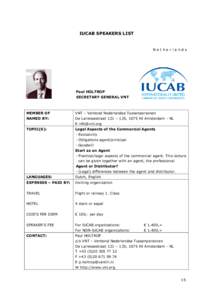 IUCAB SPEAKERS LIST  Netherlands Paul HOLTROP SECRETARY GENERAL VNT