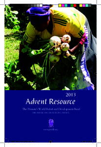 2013  Advent Resource The Primate’s World Relief and Development Fund the anglican church of canada