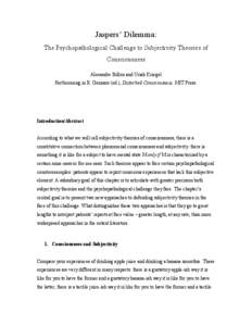 Jaspers’ Dilemma: The Psychopathological Challenge to Subjectivity Theories of Consciousness Alexandre Billon and Uriah Kriegel Forthcoming in R. Gennaro (ed.), Disturbed Consciousness. MIT Press.