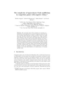 The complexity of approximate Nash equilibrium in congestion games with negative delays ? Fr´ed´eric Magniez1 , Michel de Rougemont1,2 , Miklos Santha1,3 , and Xavier Zeitoun1,4 1