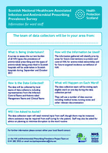 Scottish National Healthcare Associated Infection and Antimicrobial Prescribing Prevalence Survey Information for ward staff The team of data collectors will be in your area from: