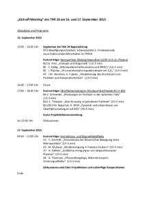 „Kick-off Meeting“ des TRR 24 am 16. und 17. September 2013 Ablaufplan und Programm 16. September:00 – 16:30 Uhr  Ergebnisse der TRR 24 Begutachtung