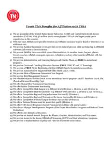 Youth Club Benefits for Affiliation with TSSA 1) We are a member of the United States Soccer Federation (USSF) and United States Youth Soccer Association (USYSA). With 3.6 million youth soccer players USYSA is the larges