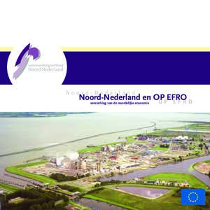 Noord-Nederland  Noord-Nederland en OP EFRO OP EFRO