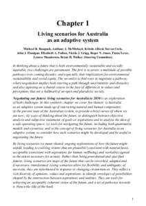 Chapter 1 Living scenarios for Australia as an adaptive system Michael R. Raupach, Anthony J. McMichael, Kristin Alford, Steven Cork, John J. Finnigan, Elizabeth A. Fulton, Nicola J. Grigg, Roger N. Jones, Fiona Leves, L