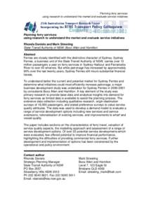 Planning ferry services: using research to understand the market and evaluate service initiatives Planning ferry services: using research to understand the market and evaluate service initiatives Rhonda Daniels and Mark 