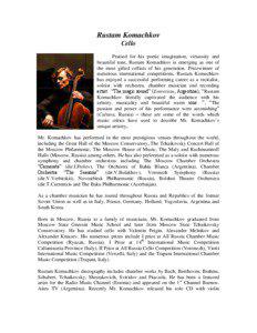 Rustam Komachkov Cello Praised for his poetic imagination, virtuosity and