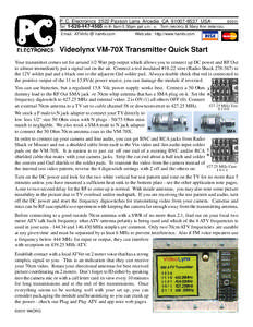 P. C. Electronics 2522 Paxson Lane Arcadia CA[removed]USA Tel: [removed]m-th 8am-5:30pm pst (UTC - 8) Tom (W6ORG) & Mary Ann (WB6YSS) Email: ATVinfo @ hamtv.com ©2011