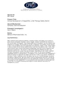 Award ID: RP110508 Project Title: Clinical Development of CaspaCIDe, a Cell Therapy Safety Switch Award Mechanism: Company Commercialization