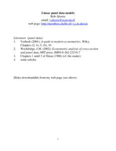 Linear panel data models Rob Alessie email:  web page: http://members.chello.nl/~r.j.m.alessie  Literature (panel data):