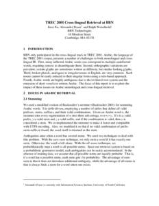 TREC 2001 Cross-lingual Retrieval at BBN Jinxi Xu, Alexander Fraser1 and Ralph Weischedel BBN Technologies 10 Moulton Street Cambridge, MA 02138