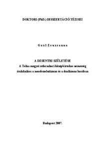 DOKTORI (PhD.) DISSZERTÁCIÓ TÉZISEI  Gaál Zsuzsanna A DZSENTRI SZÜLETÉSE A Tolna megyei reformkori középbirtokos nemesség