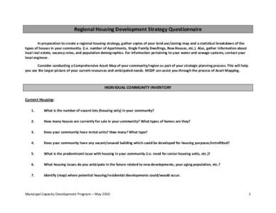 Regional Housing Development Strategy Questionnaire In preparation to create a regional housing strategy, gather copies of your land use/zoning map and a statistical breakdown of the types of houses in your community. (i