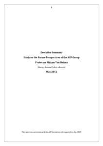 0  Executive Summary Study on the Future Perspectives of the ACP Group Professor Mirjam Van Reisen [Europe External Policy Advisors]