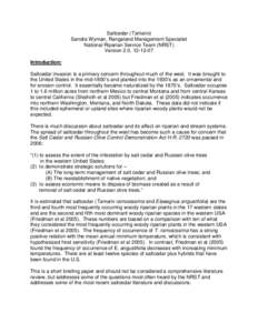 Saltcedar (Tamarix) Sandra Wyman, Rangeland Management Specialist National Riparian Service Team (NRST) Version 2.0, [removed]Introduction: Saltcedar invasion is a primary concern throughout much of the west. It was brou