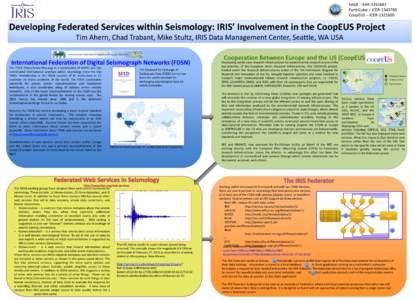 SAGE – EAREarthCube – ICERCoopEUS – ICERDeveloping Federated Services within Seismology: IRIS’ Involvement in the CoopEUS Project Tim Ahern, Chad Trabant, Mike Stultz, IRIS Data Managem