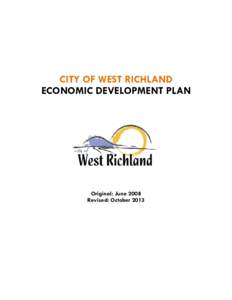 CITY OF WEST RICHLAND ECONOMIC DEVELOPMENT PLAN Original: June 2008 Revised: October 2013