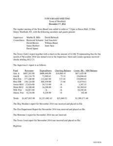 TOWN BOARD MEETING Town of Westfield December 3rd, 2014 The regular meeting of the Town Board was called to order at 7:32pm in Eason Hall, 23 Elm Street, Westfield, NY, with the following members and guests present: