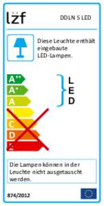 DDLN S LED Diese Leuchte enthält eingebaute LED-Lampen.  A++