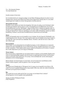 Houten, 18 oktober 2011 T.a..v. De Gemeente Houten Via Anke Beisterveld Geachte meneer of mevrouw, Op 18 oktober heb ik als vertegenwoordiger van de Milieu Werkgroep Houten de schouw met de buurtbewoners rond de sportvel