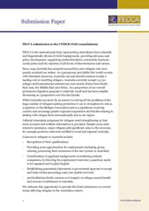 FECCA submission to the UNHCR-NGO consultations FECCA is the national peak body representing Australians from culturally and linguistically diverse (CALD) backgrounds, providing advocacy and policy development, supportin