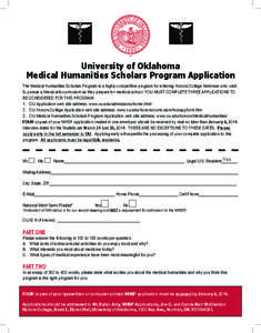 University of Oklahoma Medical Humanities Scholars Program Application The Medical Humanities Scholars Program is a highly competitive program for entering Honors College freshman who wish to pursue a liberal arts curric