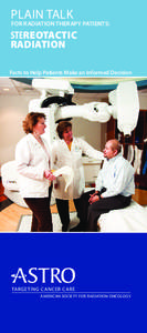 PLAIN TALK  FOR RADIATION THERAPY PATIENTS: STEREOTACTIC RADIATION