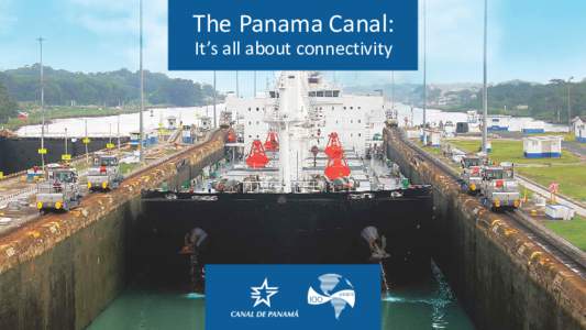 The Panama Canal: It’s all about connectivity Panama at a glance  GDP growth rate – last 10 years