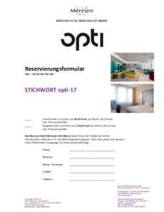 MERCURE HOTEL MÜNCHEN OST-MESSE  Reservierungsformular FAX: +  STICHWORT opti-17