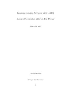 Learning Online Network with CAPA Domain Coordination Tutorial And Manual March 14, 2015  LON-CAPA Group