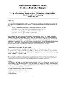 United States Bankruptcy Court Southern District of Georgia Procedures For Payment of Filing Fees in CM/ECF (Internet Credit Card Processing) Revised: May 2011