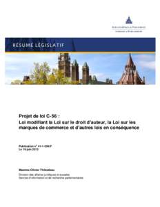 Projet de loi C-56 : Loi modifiant la Loi sur le droit d’auteur, la Loi sur les marques de commerce et d’autres lois en conséquence Publication no 41-1-C56-F Le 19 juin 2013