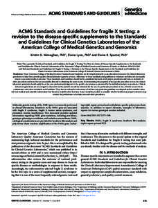 © American College of Medical Genetics and Genomics  ACMG Standards and Guidelines ACMG Standards and Guidelines for fragile X testing: a revision to the disease-specific supplements to the Standards