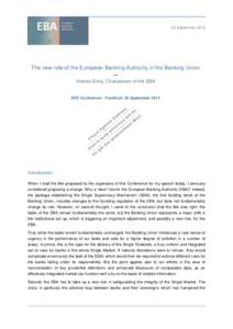 26 September[removed]The new role of the European Banking Authority in the Banking Union – Andrea Enria, Chairperson of the EBA