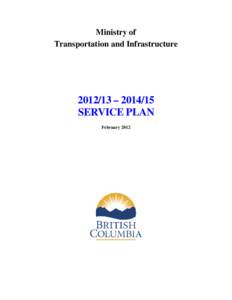Ministry of Transportation and Infrastructure[removed] – [removed]SERVICE PLAN February 2012