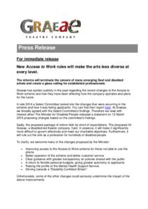 Press PressRelease Release For immediate release New Access to Work rules will make the arts less diverse at every level.
