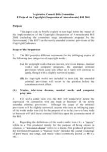 Legislative Council Bills Committee Effects of the Copyright (Suspension of Amendments) Bill 2001 Purpose This paper seeks to briefly explain in non-legal terms the impact of the implementation of the Copyright (Suspensi