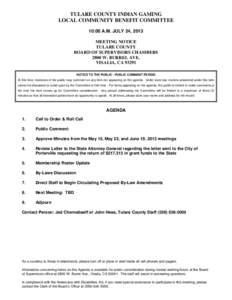 TULARE COUNTY INDIAN GAMING LOCAL COMMUNITY BENEFIT COMMITTEE 10:00 A.M. JULY 24, 2013 MEETING NOTICE TULARE COUNTY BOARD OF SUPERVISORS CHAMBERS