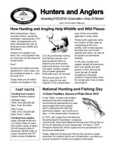 Hunters and Anglers Generating $100,000 for Conservation—Every 30 Minutes! Learn more at www.nhfday.org How Hunting and Angling Help Wildlife and Wild Places With birdwatchers, hikers,